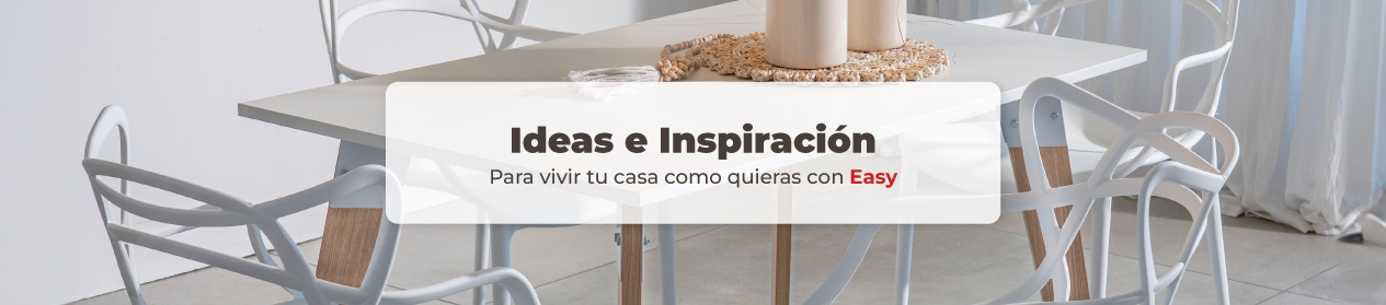 Ideas e inspiración | EASY